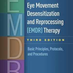 Eye Movement Desensitization and Reprocessing (EMDR) Therapy: Basic Principles
