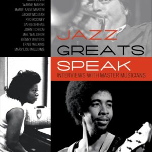 Jazz Greats Speak: Interviews with Master Musicians Paperback – April 18