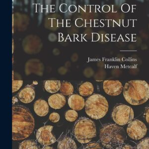 The Control Of The Chestnut Bark Disease Paperback – October 27