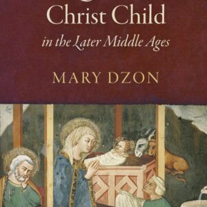The Quest for the Christ Child in the Later Middle Ages (The Middle Ages Series) Hardcover – March 9