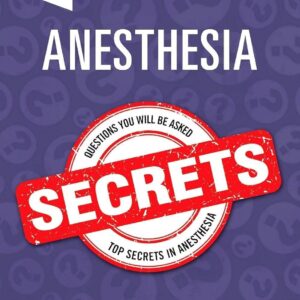 Anesthesia Secrets 6th Edition 9780323640152