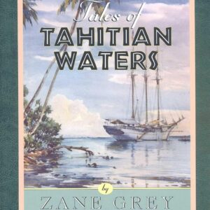 Tales of Tahitian Waters (Blue Water Classics) Hardcover – October 10