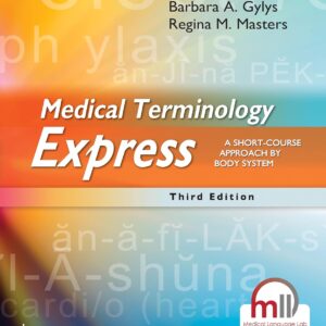 Medical Terminology Express: A Short-Course Approach by Body System Third Edition 9781719642279