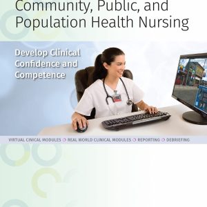 Community, Public, and Population Health Nursing Standalone Version (Lippincott Clinical Experiences)
