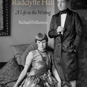 Radclyffe Hall: A Life in the Writing (Haney Foundation Series) Hardcover – June 28