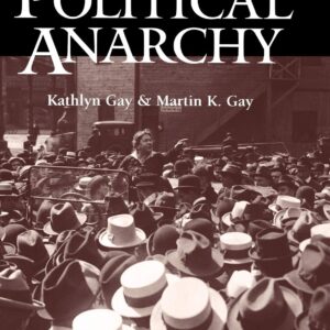 Encyclopedia of Political Anarchy First Edition 9780874369823