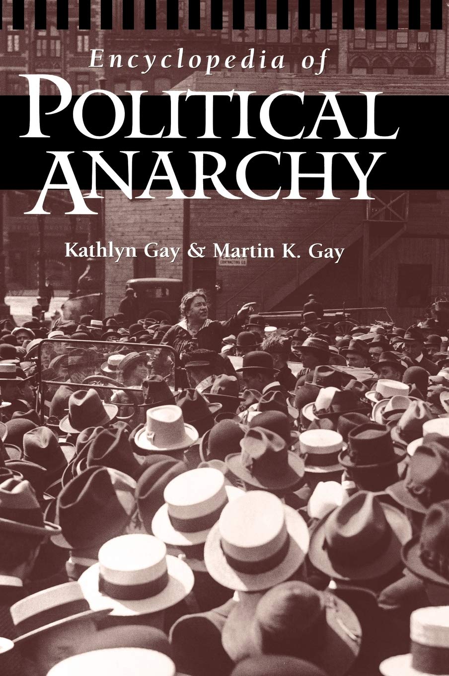 Encyclopedia of Political Anarchy First Edition 9780874369823