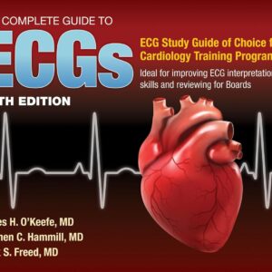 The Complete Guide to ECGs: A Comprehensive Study Guide to Improve ECG Interpretation Skills: A Comprehensive Study Guide to Improve ECG Interpretation Skills 5th Edition 9781284199055