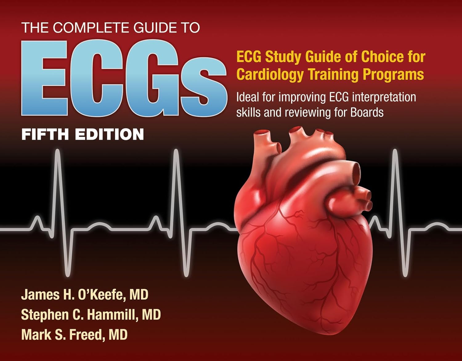 The Complete Guide to ECGs: A Comprehensive Study Guide to Improve ECG Interpretation Skills: A Comprehensive Study Guide to Improve ECG Interpretation Skills 5th Edition 9781284199055