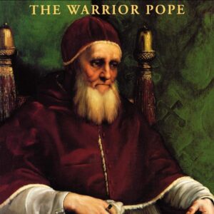 Julius II: The Warrior Pope 1st Edition 9780631202820
