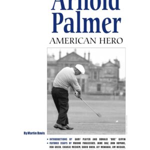 Arnold Palmer: American Hero Hardcover – November 25