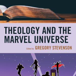 Theology and the Marvel Universe (Theology