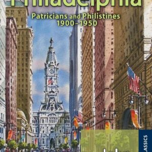 Philadelphia: Patricians and Philistines