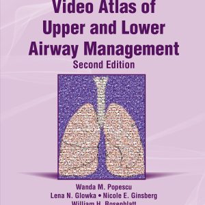 Video Atlas of Upper and Lower Airway Management: Print + eBook with Multimedia