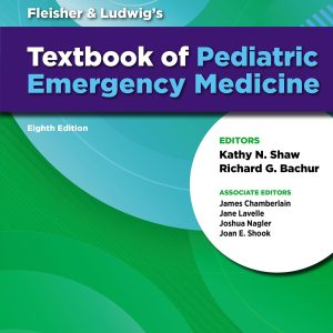 Fleisher & Ludwigs Textbook of Pediatric Emergency Medicine