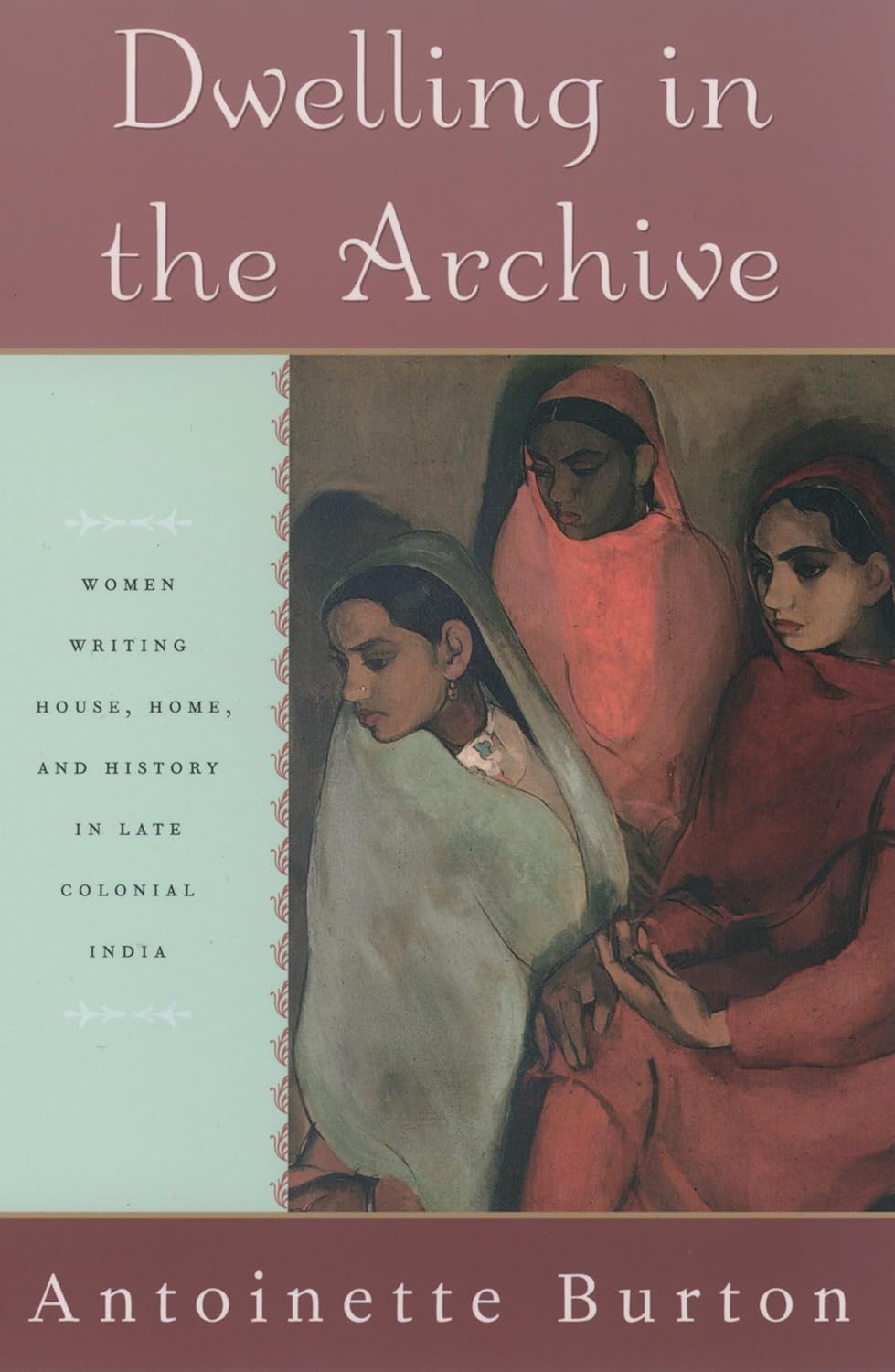 Dwelling in the Archive: Women Writing House