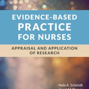 Evidence-Based Practice for Nurses: Appraisal and Application of Research 5th Edition 9781284226324