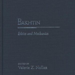 Bakhtin : Ethics and Mechanics Hardcover – June 4