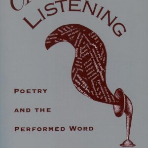 Close Listening: Poetry and the Performed Word (W.E.B. Du Bois Institute (Paperback)) 1st Edition 9780195109924
