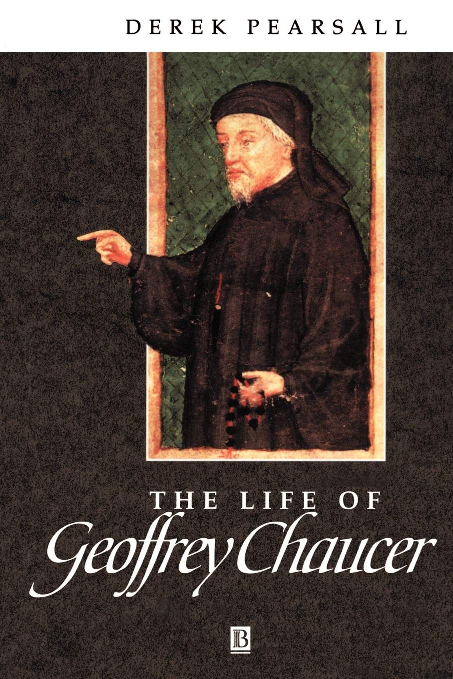 The Life of Geoffrey Chaucer: A Critical Biography Paperback – Illustrated