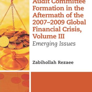 Audit Committee Formation in the Aftermath of the 2007-2009 Global Financial Crisis