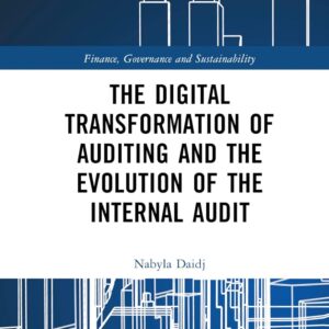 The Digital Transformation of Auditing and the Evolution of the Internal Audit (Finance