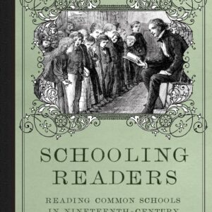 Schooling Readers: Reading Common Schools in Nineteenth-Century American Fiction 9780817319168