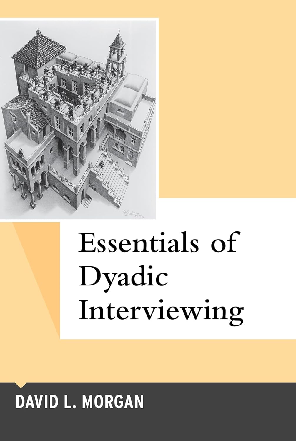 Essentials of Dyadic Interviewing (Qualitative Essentials) (Volume 13) 1st Edition 9781629583624