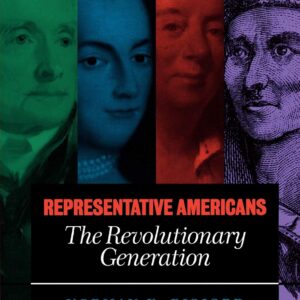 Representative Americans: The Revolutionary Generation Paperback – May 25