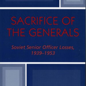 Sacrifice of the Generals: Soviet Senior Officer Losses