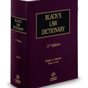 Black’s Law Dictionary, 11th Edition (BLACK’S LAW DICTIONARY (STANDARD EDITION)) 11th Edition 9781539229759