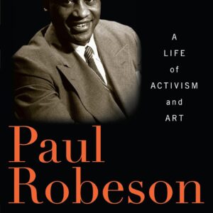 Paul Robeson: A Life of Activism and Art (Library of African American Biography) Hardcover – February 7