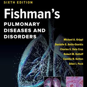Fishman's Pulmonary Diseases and Disorders