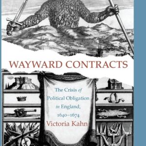 Wayward Contracts: The Crisis of Political Obligation in England