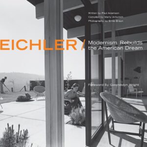 Eichler: Modernism Rebuilds the American Dream Hardcover – November 30