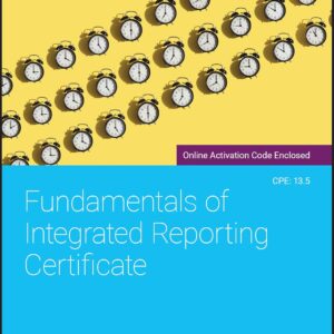 Fundamentals of Integrated Reporting Certificate 1st Edition 9781119696506