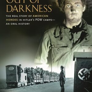 Journey Out of Darkness: The Real Story of American Heroes in Hitler's POW Camps--An Oral History (Praeger Security International) Hardcover – September 30