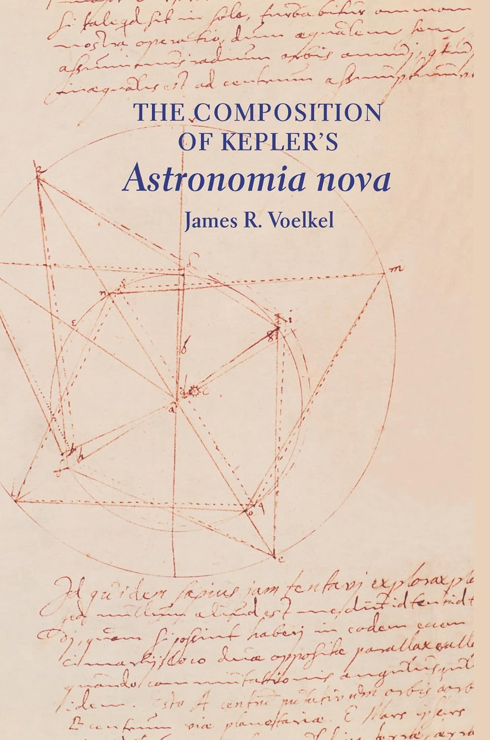 The Composition of Kepler's Astronomia nova. 0th Edition 9780691007380