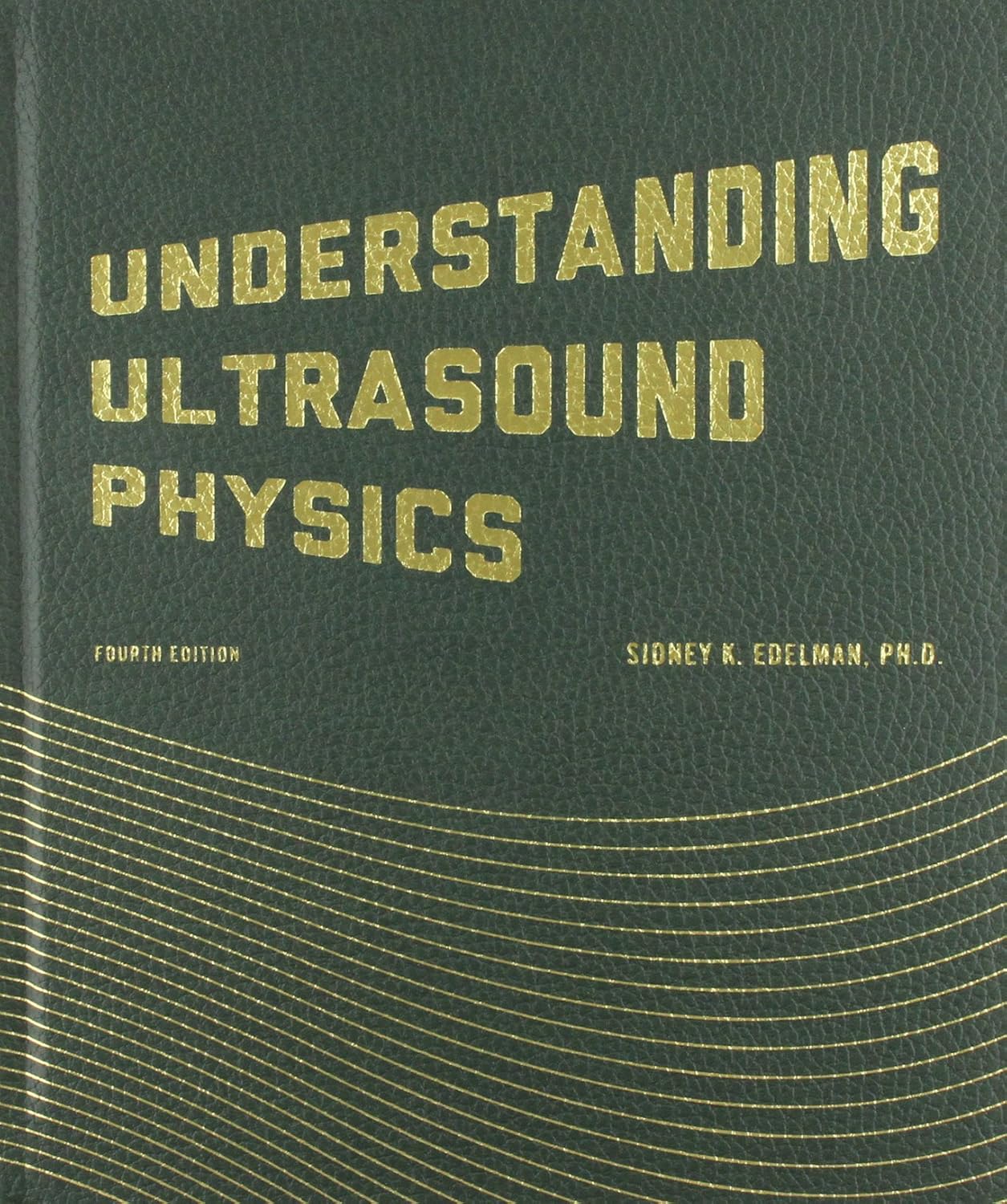 Understanding Ultrasound Physics 9780962644450 – July 15