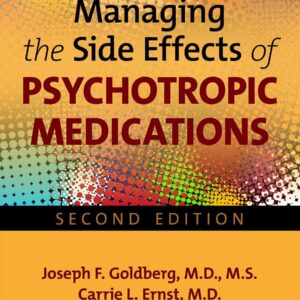 Managing the Side Effects of Psychotropic Medications Revised Edition 9781585624881