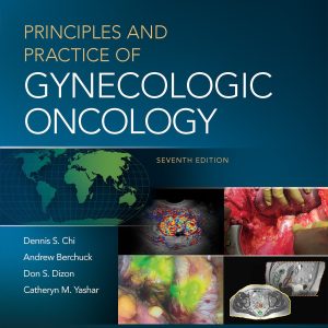 Principles and Practice of Gynecologic Oncology