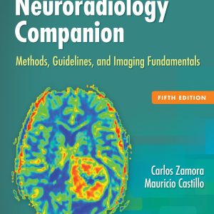 Neuroradiology Companion: Methods, Guidelines, and Imaging Fundamentals