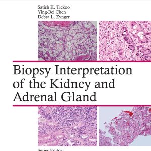 Biopsy Interpretation of the Kidney & Adrenal Gland