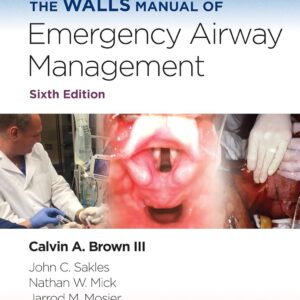 The Walls Manual of Emergency Airway Management Sixth Edition 9781975190682