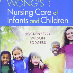Wong's Nursing Care of Infants and Children 11th Edition 9780323549394
