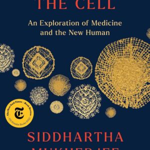 The Song of the Cell: An Exploration of Medicine and the New Human Hardcover – October 25