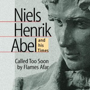 Niels Henrik Abel and his Times 2000th Edition 9780316747325