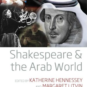 Shakespeare and the Arab World (Shakespeare &