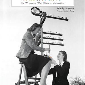 Ink & Paint: The Women of Walt Disney's Animation (Disney Editions Deluxe) Hardcover – Illustrated
