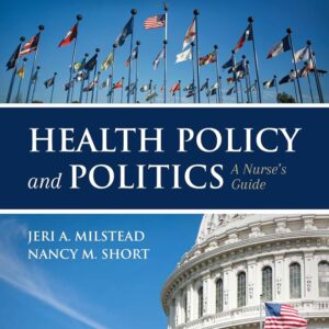 Health Policy and Politics: A Nurse's Guide 6th Edition 9781284126372